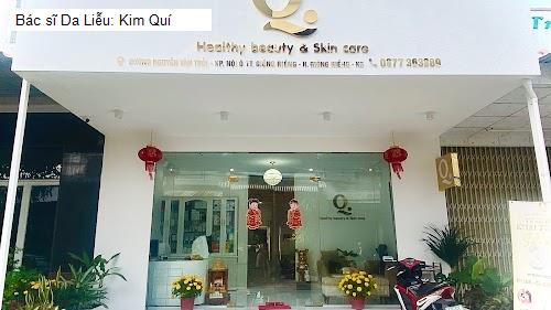 Bác sĩ Da Liễu: Kim Quí