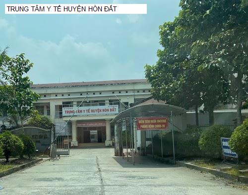 Hình ảnh TRUNG TÂM Y TẾ HUYỆN HÒN ĐẤT